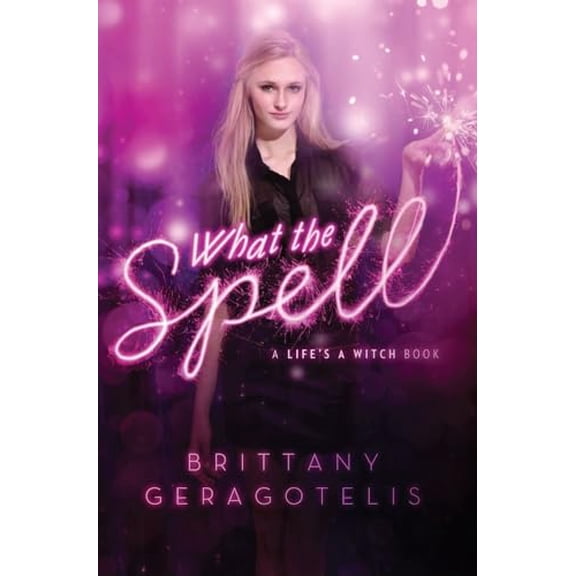 Pre-Owned Life's a Witch: What the Spell (Hardcover)