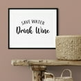 thumbnail image 2 of Save Water Drink Wine 11 x 14 UNFRAMED Print Kitchen Bar Wall Art, 2 of 3