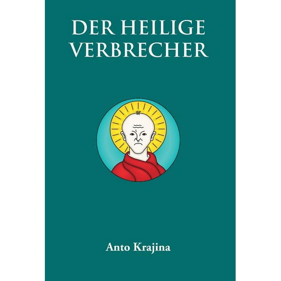 Der Heilige Verbrecher (Hardcover)