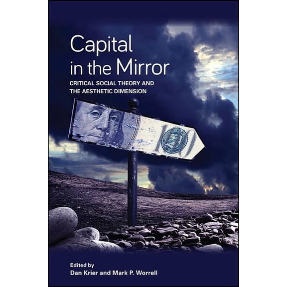 Suny New Political Science Capital in the Mirror: Critical Social Theory and the Aesthetic Dimension, (Paperback)