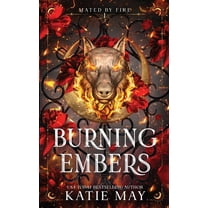 Mated by Fire Burning Embers, Book 1, (Paperback)