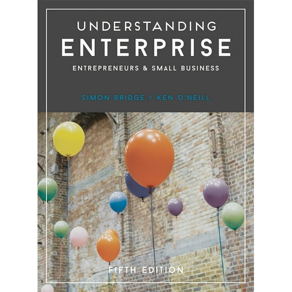 Understanding Enterprise: Entrepreneurs and Small Business, (Paperback)