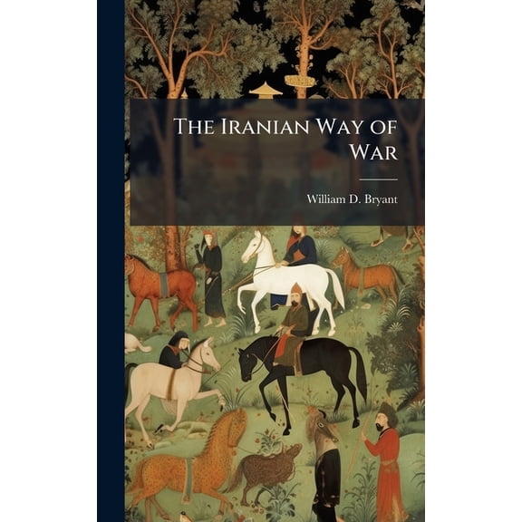 The Iranian Way of War, (Hardcover)