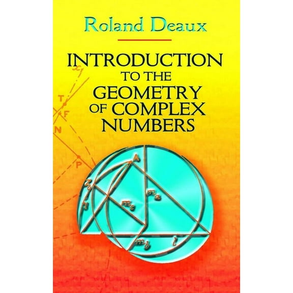 Dover Books on Mathematics: Introduction to the Geometry of Complex Numbers (Paperback)
