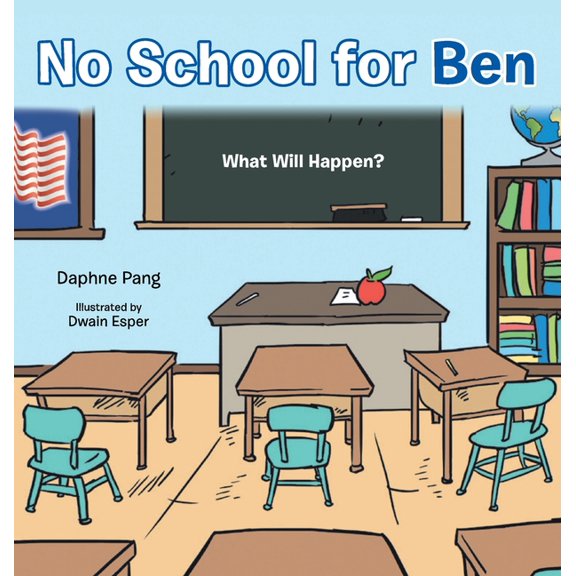 No School for Ben: What Will Happen?, (Hardcover)