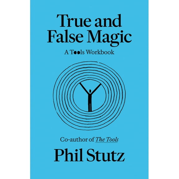 True and False Magic: A Tools Workbook, (Paperback)