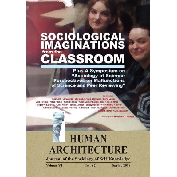 Sociological Imaginations from the Classroom--Plus A Symposium on the Sociology of Science Perspectives on the Malfuncti, (Paperback)