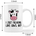 thumbnail image 5 of Funny Dairy Cow Mug Cup,I Just Freaking Love Cows OK Ceramic Mug-11oz Coffee Milk Tea Mug Cup,Gifts For Cow Lovers Farm Girls Women Men Teen Girls, 5 of 5