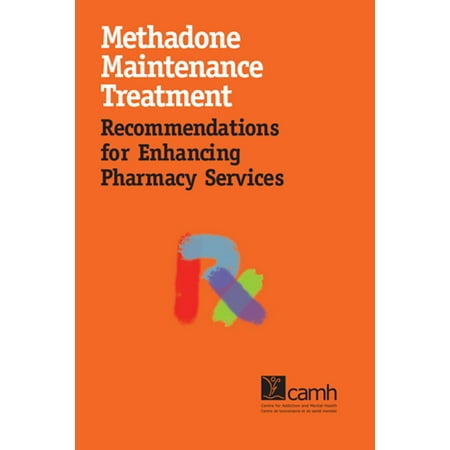 Methadone Maintenance Treatment: Recommendations for Enhancing Pharmacy Services -