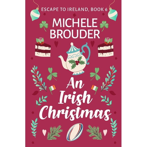 Escape to Ireland An Irish Christmas (Escape to Ireland, Book 6), Book 6, (Paperback)