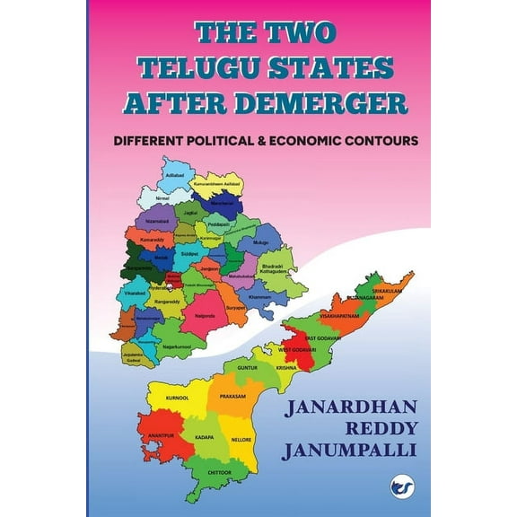 The Two Telugu States after demerger: Different Political & Economic Contours, (Paperback)