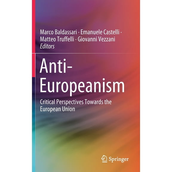 Anti-Europeanism: Critical Perspectives Towards the European Union, (Hardcover)