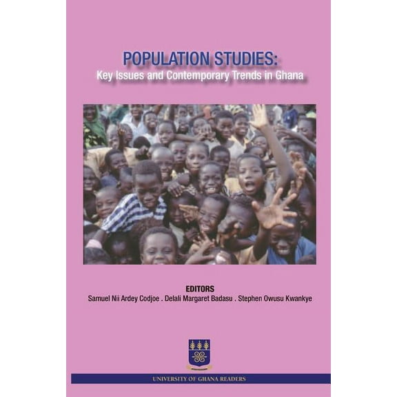 Population Studies: Key Issues and Contemporary Trends in Ghana (Paperback)
