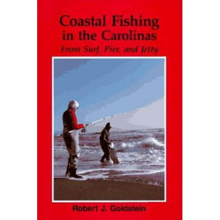 Pre-Owned Coastal Fishing in the Carolinas: From Surf Pier and Jetty (Paperback) 0895871173 9780895871176