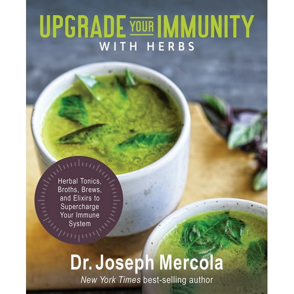 Pre-Owned Upgrade Your Immunity with Herbs: Herbal Tonics, Broths, Brews, and Elixirs to Supercharge Your Immune System (Hardcover) 140196348X 9781401963484