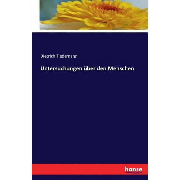 Untersuchungen Ã¼ber den Menschen, (Paperback)