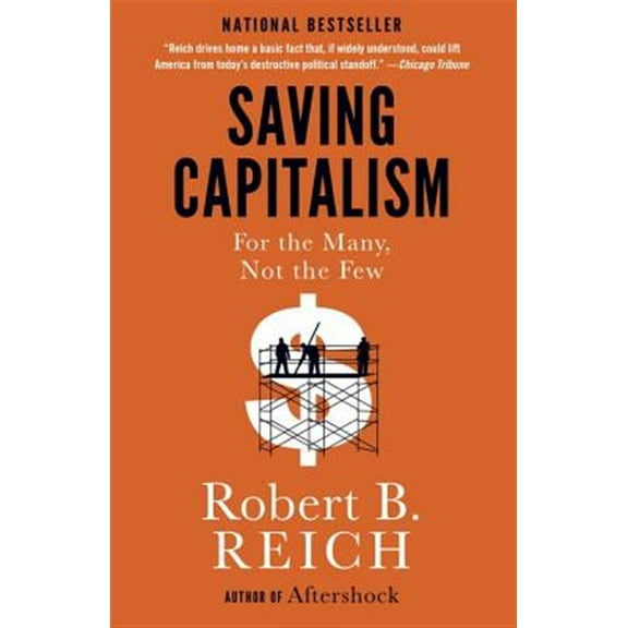 Pre-Owned Saving Capitalism: For the Many, Not the Few (Paperback) 0345806220 9780345806222