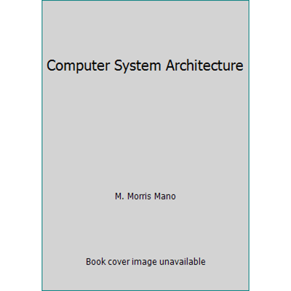 Pre-Owned Computer System Architecture (Hardcover) 0131666118 9780131666115
