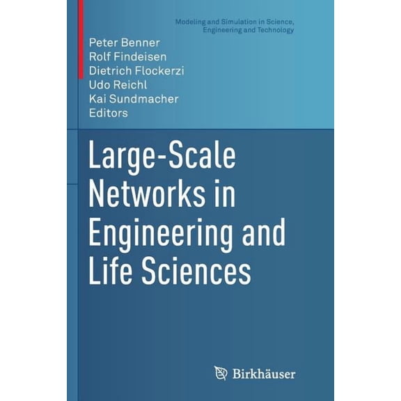 Modeling and Simulation in Science, Engi Large-Scale Networks in Engineering and Life Sciences, (Paperback)