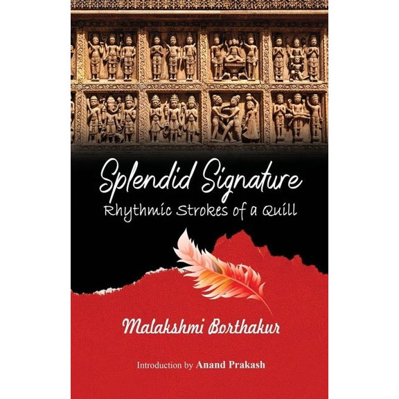 Splendid Signature: Rhythmic Strokes of a Quill, (Paperback)