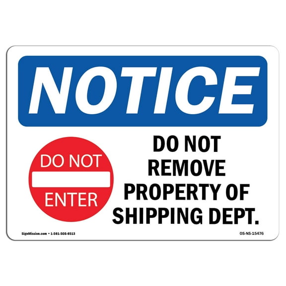 OSHA Notice Sign - NOTICE Do Not Remove Property Sign With Symbol | Decal | Protect Your Business, Construction Site |  Made in the USA