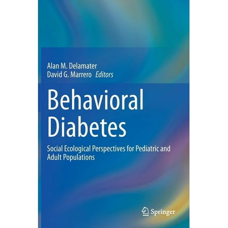UPC: 9783030332846 | Behavioral Diabetes: Social Ecological Perspectives for Pediatric and Adult Populations (Hardcover)