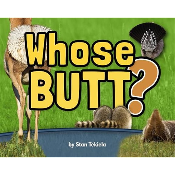 Pre-Owned Whose Butt? (Hardcover) 1591933749 9781591933748