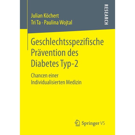 Geschlechtsspezifische Prävention Des Diabetes Typ-2: Chancen Einer Individualisierten Medizin, (Paperback)