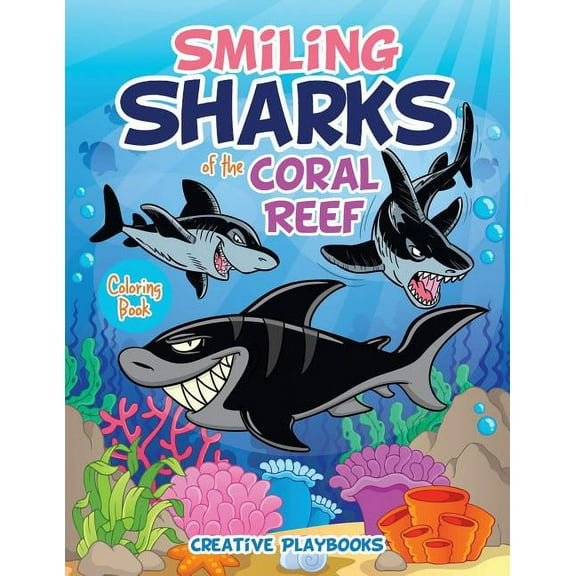 Smiling Sharks of the Coral Reef Coloring Book (Paperback)