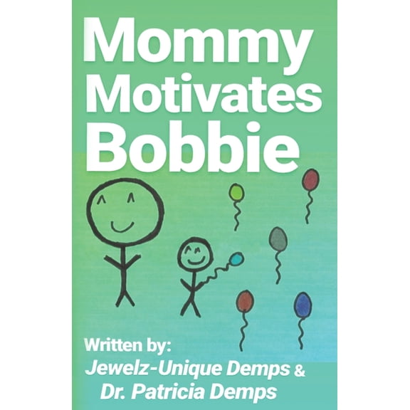Mommy Motivates Bobbie, (Paperback)
