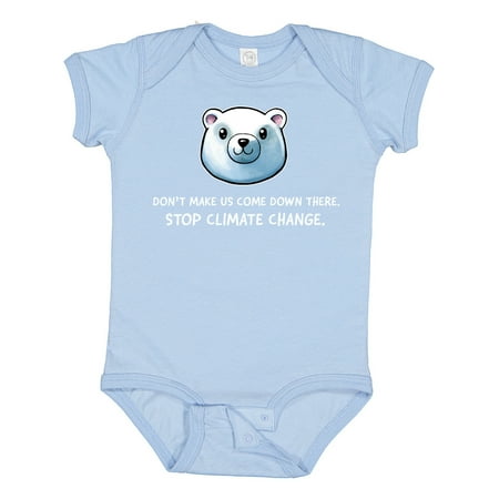 

Inktastic Don t Make Us Come Down There Stop Climate Change Polar Bear Gift Baby Boy or Baby Girl Bodysuit