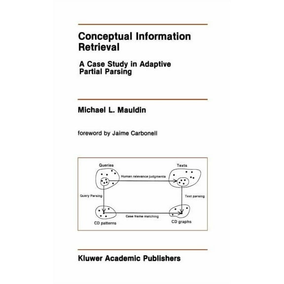 The Springer International Engineering a Conceptual Information Retrieval: A Case Study in Adaptive Partial Parsing, Book 152, (Hardcover)