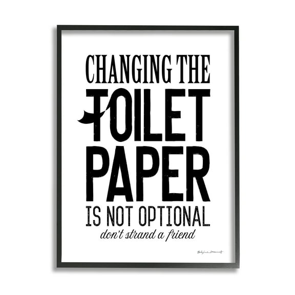 Stupell Changing Toilet Paper Not Optional Phrase Inspirational Painting Black Framed Art Print Wall Art