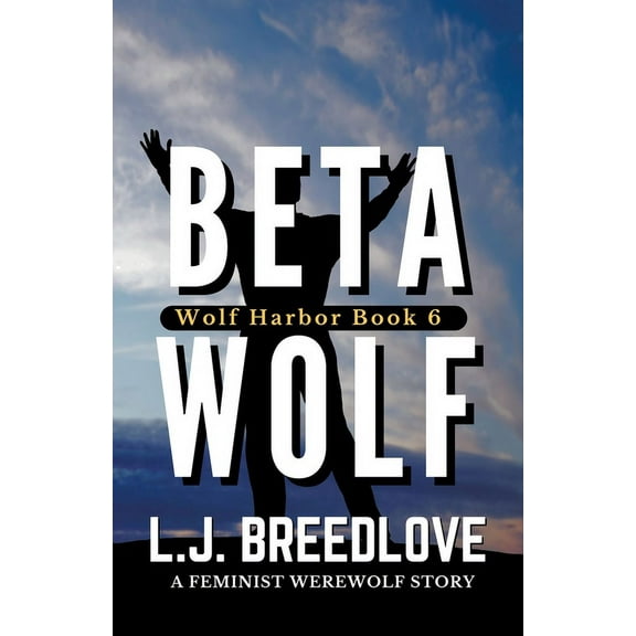 Wolf Harbor Beta Wolf, Book 6, (Paperback)