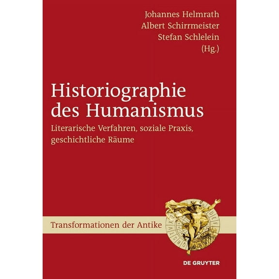 Transformationen Der Antike Historiographie des Humanismus, Book 12, (Hardcover)