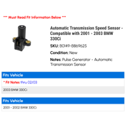 Automatic Transmission Speed Sensor - Compatible with 2001 - 2003 BMW 330Ci 2002