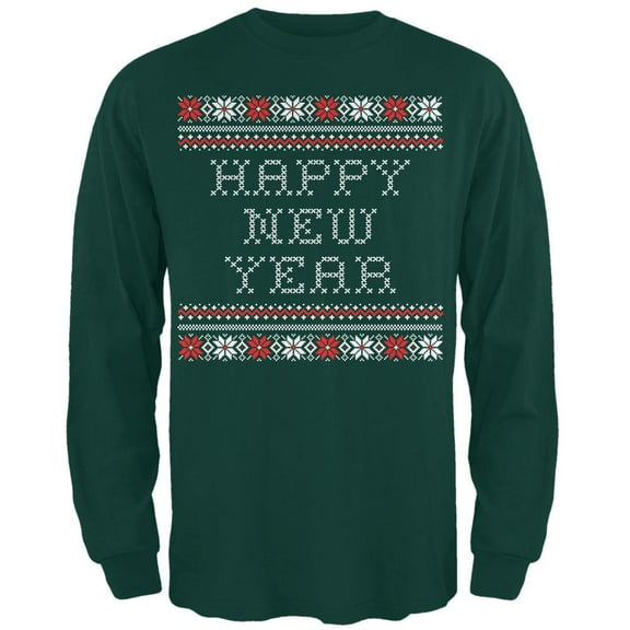 Happy New Year Ugly Christmas Sweater Dark Green Adult Long Sleeve T-Shirt - Large
