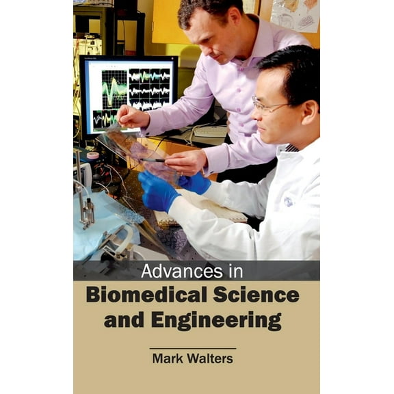 Advances in Biomedical Science and Engineering, (Hardcover)