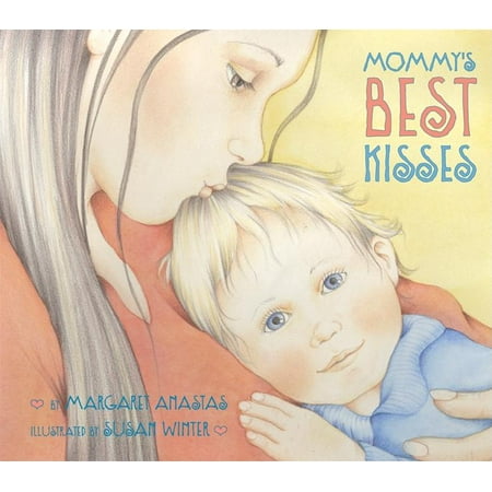 Mommy's Best Kisses (Board Book) (The Best Of Susan Wong)