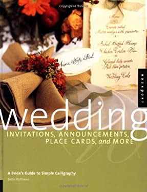 Wedding Invitations, Announcements, Placecards, and More : A Bride's Guide to Simple Calligraphy 9781564968081 Used / Pre-owned