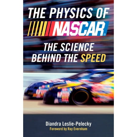 The Physics of Nascar : The Science Behind the (The Best Nascar Driver Of All Time)