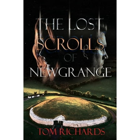 The Lost Scrolls of Newgrange, (Paperback)
