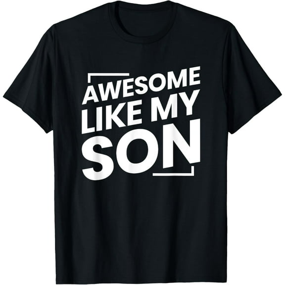 Awesome Like My Son T-Shirt TShirt