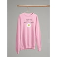 thumbnail image 3 of Give This World Good Energy Sweatshirt Women -Image by Shutterstock, Female 3X-Large, 3 of 4