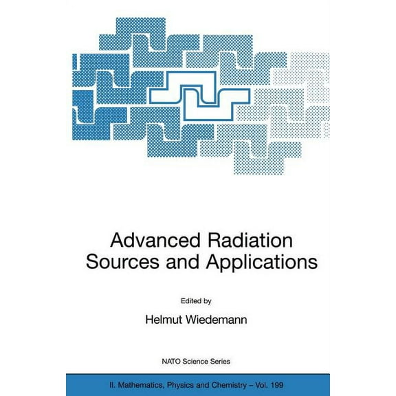NATO Science Series II: Mathematics, Phy Advanced Radiation Sources and Applications, Book 199, (Paperback)