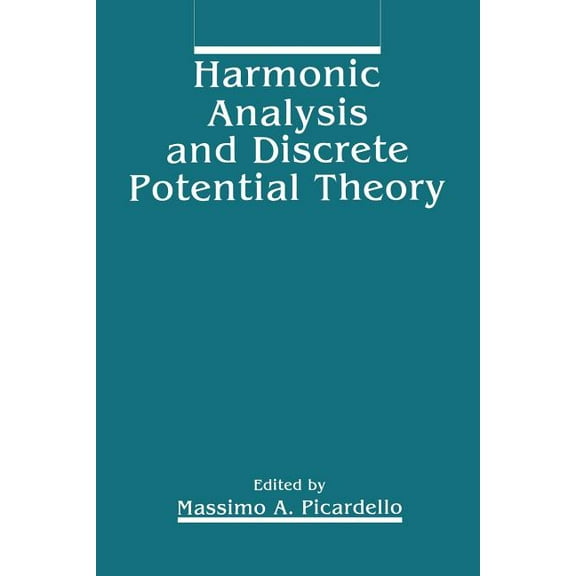 Harmonic Analysis and Discrete Potential Theory, (Paperback)