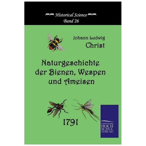 Naturgeschichte Der Bienen, Wespen Und Ameisen (Hardcover)