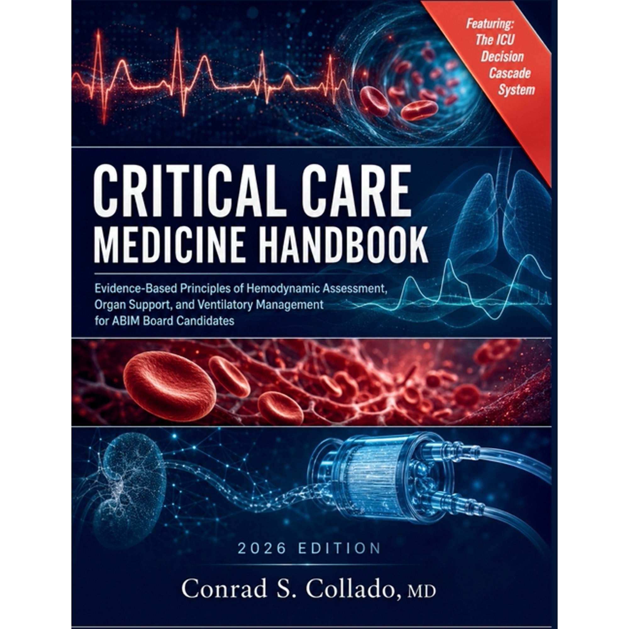 Critical Care Medicine Handbook 2026: Evidence-Based Principles of Hemodynamic Assessment, Organ Support, and Ventilator, (Paperback)
