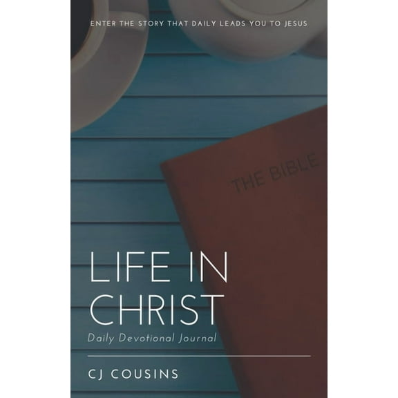 Life in Christ: Daily Devotional Journal (Paperback)