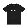 thumbnail image 2 of ID-10-T - Unisex T-shirt, 2 of 10